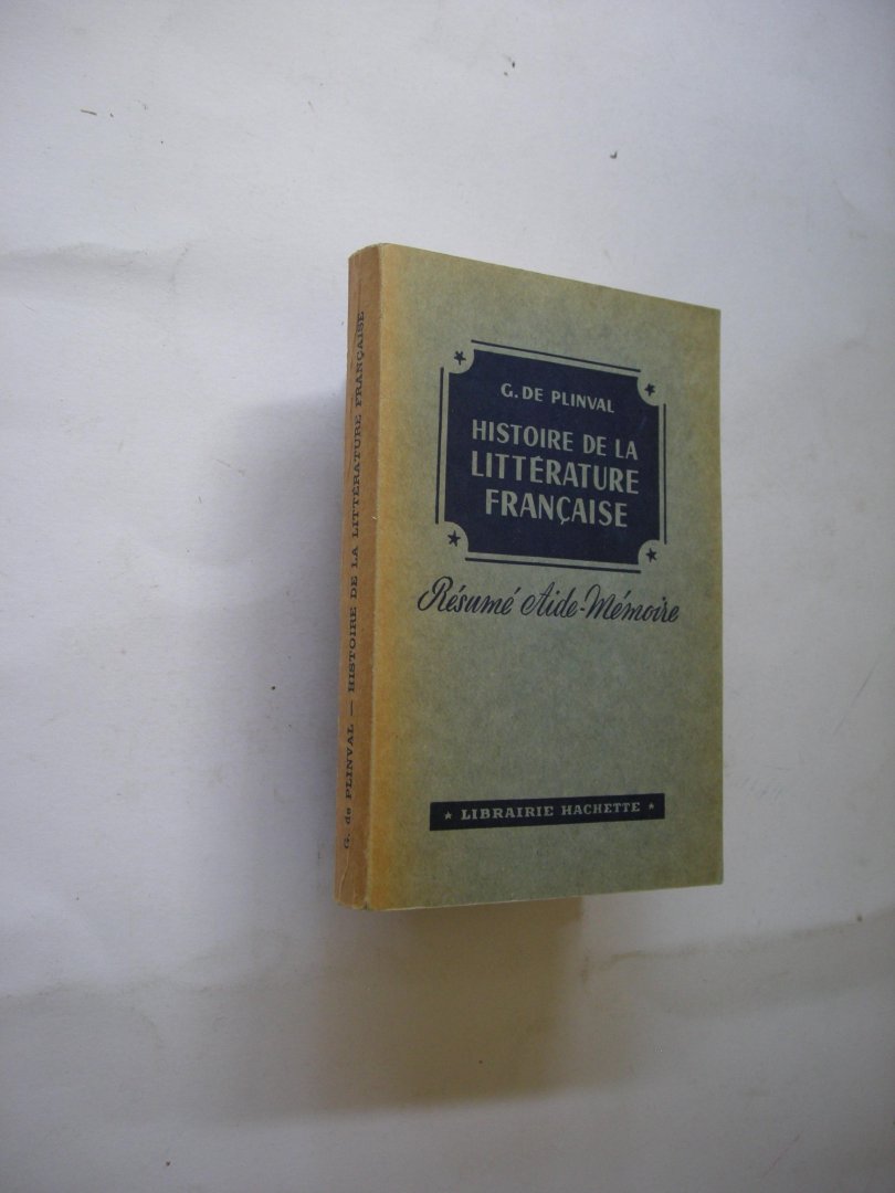 Plinval, G. de - Precis d'Histoire de la litterature francaise. (Resume Aide-Memoire)
