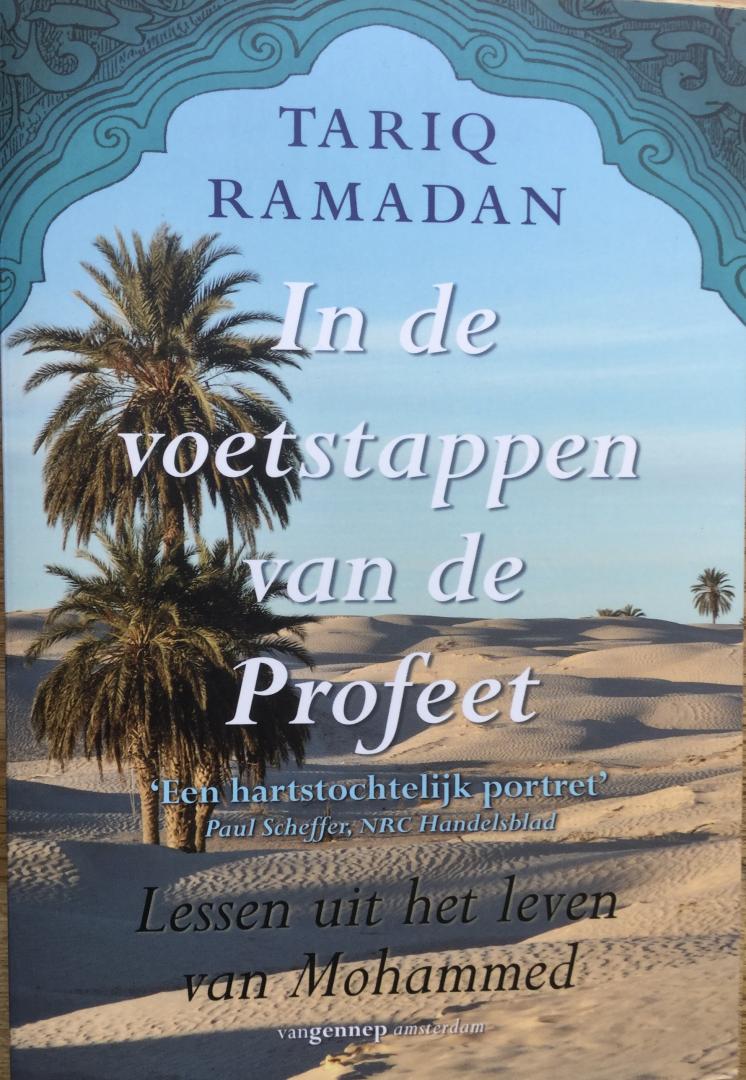 Ramadan, Tariq - In de voetstappen van de Profeet, Lessen uit het leven van Mohammed