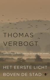 Verbogt, Thomas - Eerste licht boven de stad herinneringen aan Frans Kusters en een keuze uit zijn verhalen