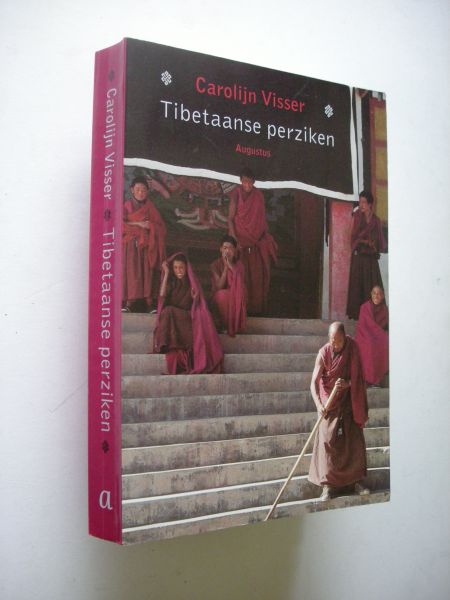 Visser, Carolijn / Aalsvoort, L.van der, fotogr. - Tibetaanse perziken (verhalen In en Om Lhasa)