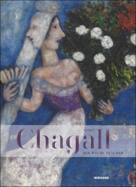 Markus M ller - Marc Chagall. Der wache Tr umer