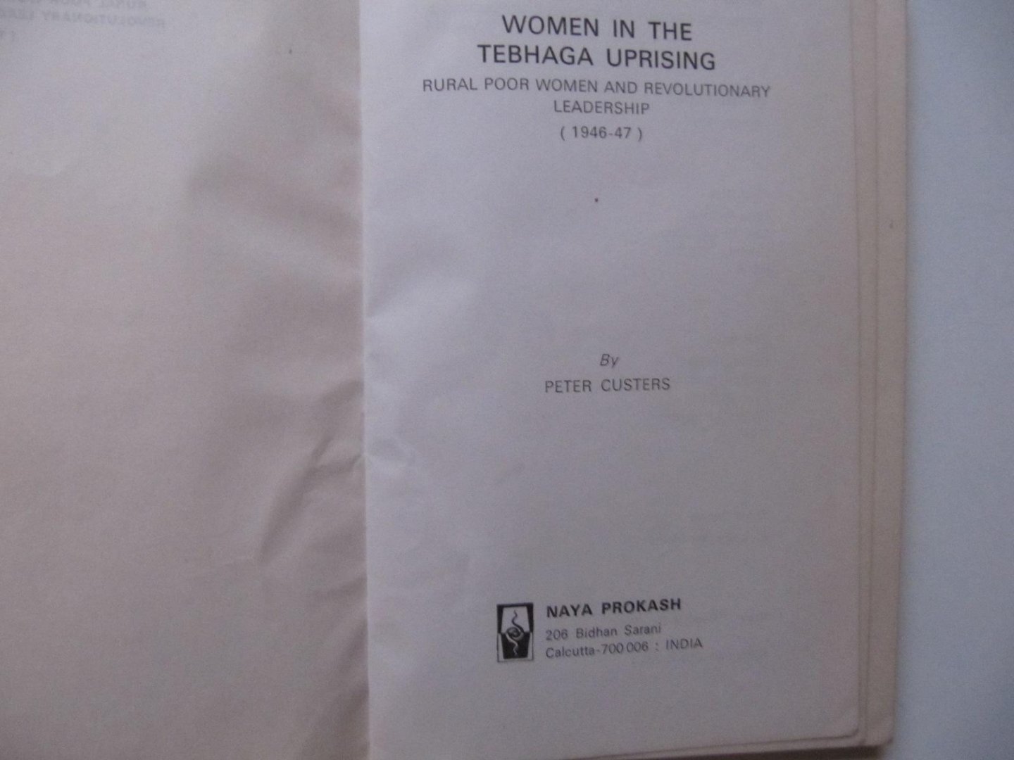 Peter Custers - Women in Tebagha Uprising - Rural Poor Women and Revolutionary Leadership