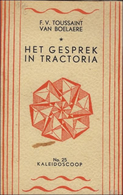 TOUSSAINT VAN BOELAERE, F.V. - HET GESPREK IN TRACTORIA.