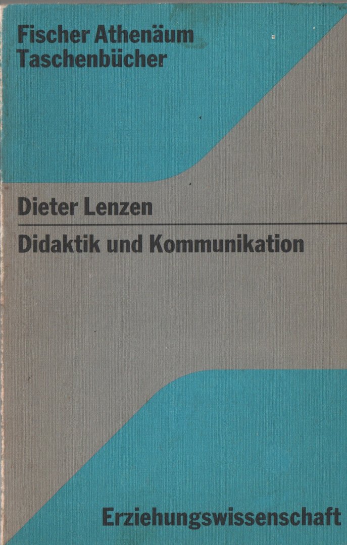 Dieter Lenzen - Didaktik und Kommunikation. Erziehungswissenschaft, 1973