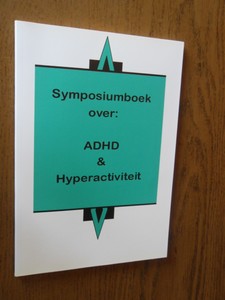 Berg, Carine van den - Symposiumboek over ADHD & Hyperactiviteit