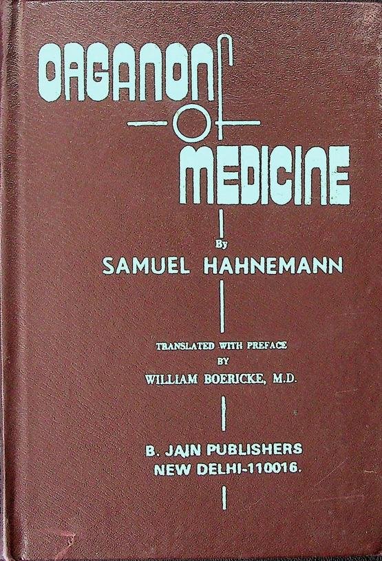 Hahnemann, Samuel / William Boericke - Organon of Medicine by Samuel Hahnemann. Translated with preface by William Boericke, M.D.