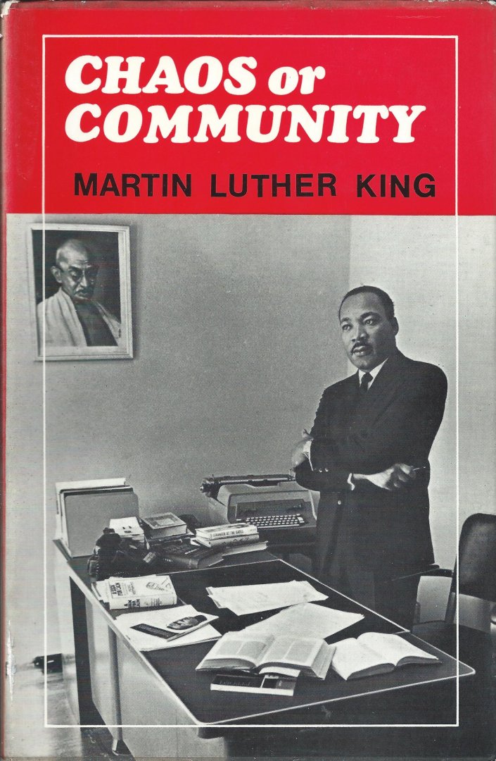 King, Martin Luther - Chaos or community?