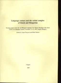 FENYVESI, ANNA / SANDOR, KLARA - Laguage contact and the verbal complex of Dutch and Hungarian **)