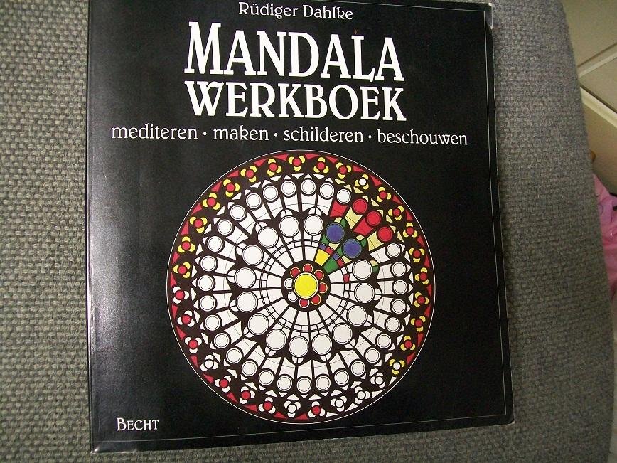 Dahlke, Rudiger - Mandala werkboek, mediteren, maken, schilderen, beschouwen
