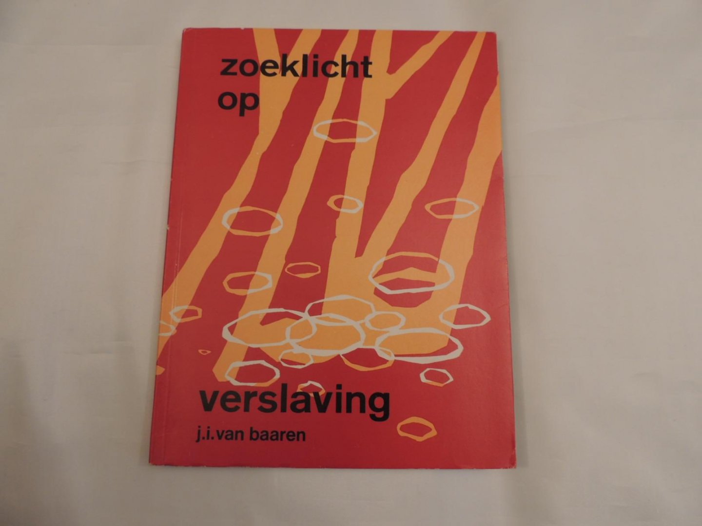 J I van Baaren; H J ten Cate - Zoeklicht op verslaving