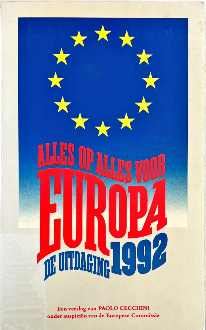 Cecchini, P. [et..al]. - Alles op alles voor Europa : de uitdaging 1992 : een verslag van het onderzoekproject betreffende De kosten van een niet-verenigd Europa.