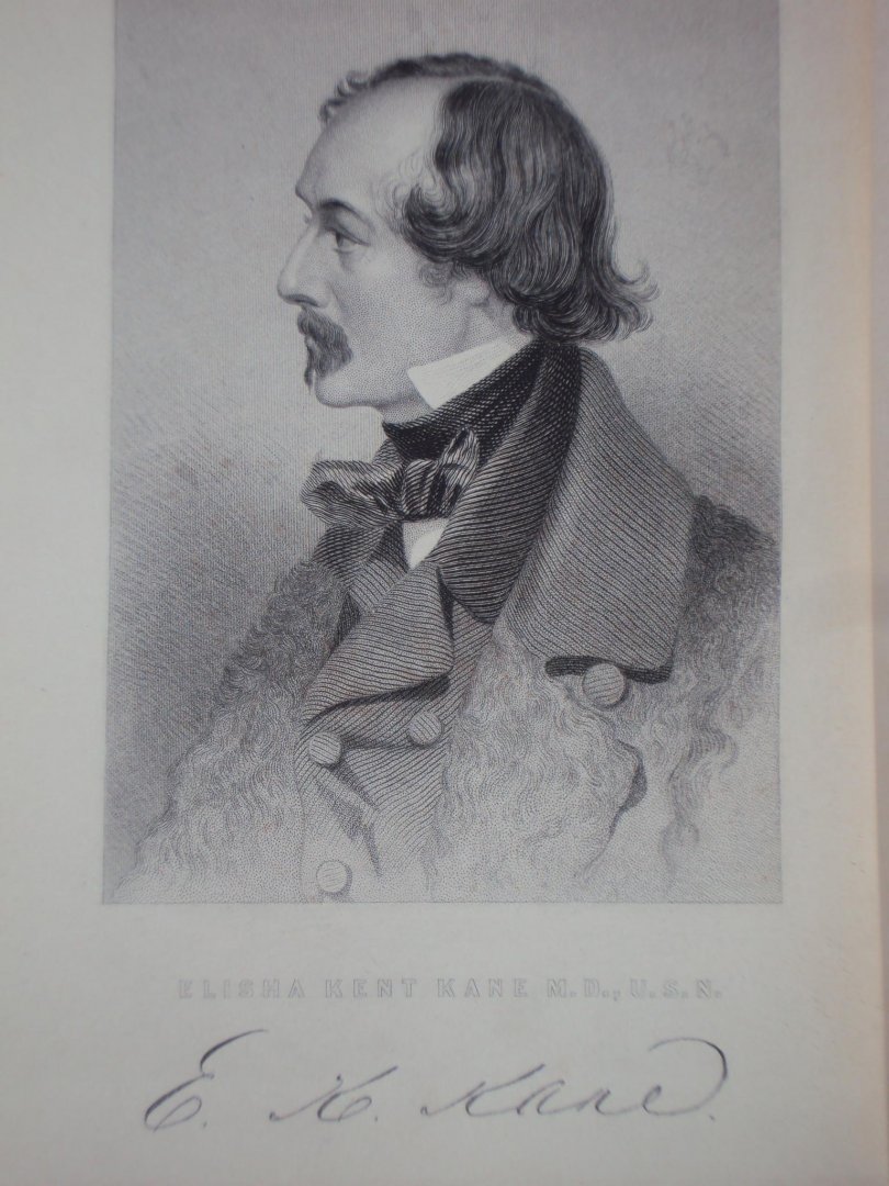 Elisha Kent Kane - Arctic Explorations: the Second Grinnell Expedition in Search of Sir John Franklin, 1853, ’54, ’55
