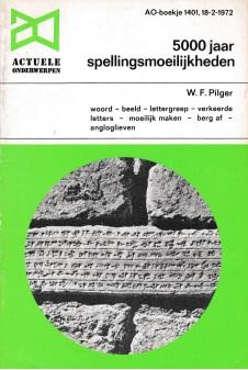 Pilger, W.F. - 5000 jaar spellingsmoeilijkheden