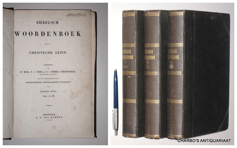 MOLL, W., VETH, P.J. & DOMELA NIEUWENHUIS, F.J., - Bijbelsch woordenboek voor het Christelijk gezin.