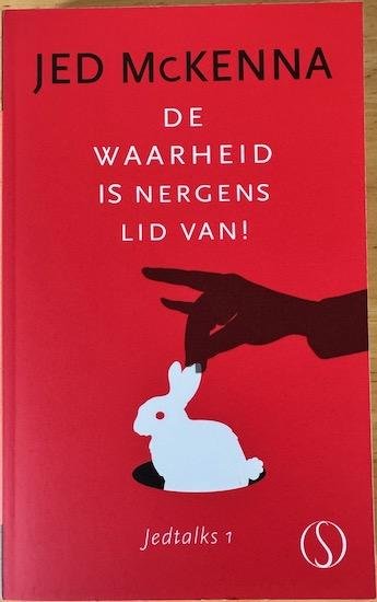 McKenna, Jed - DE WAARHEID IS NERGENS LID VAN. Jedtalks 1.