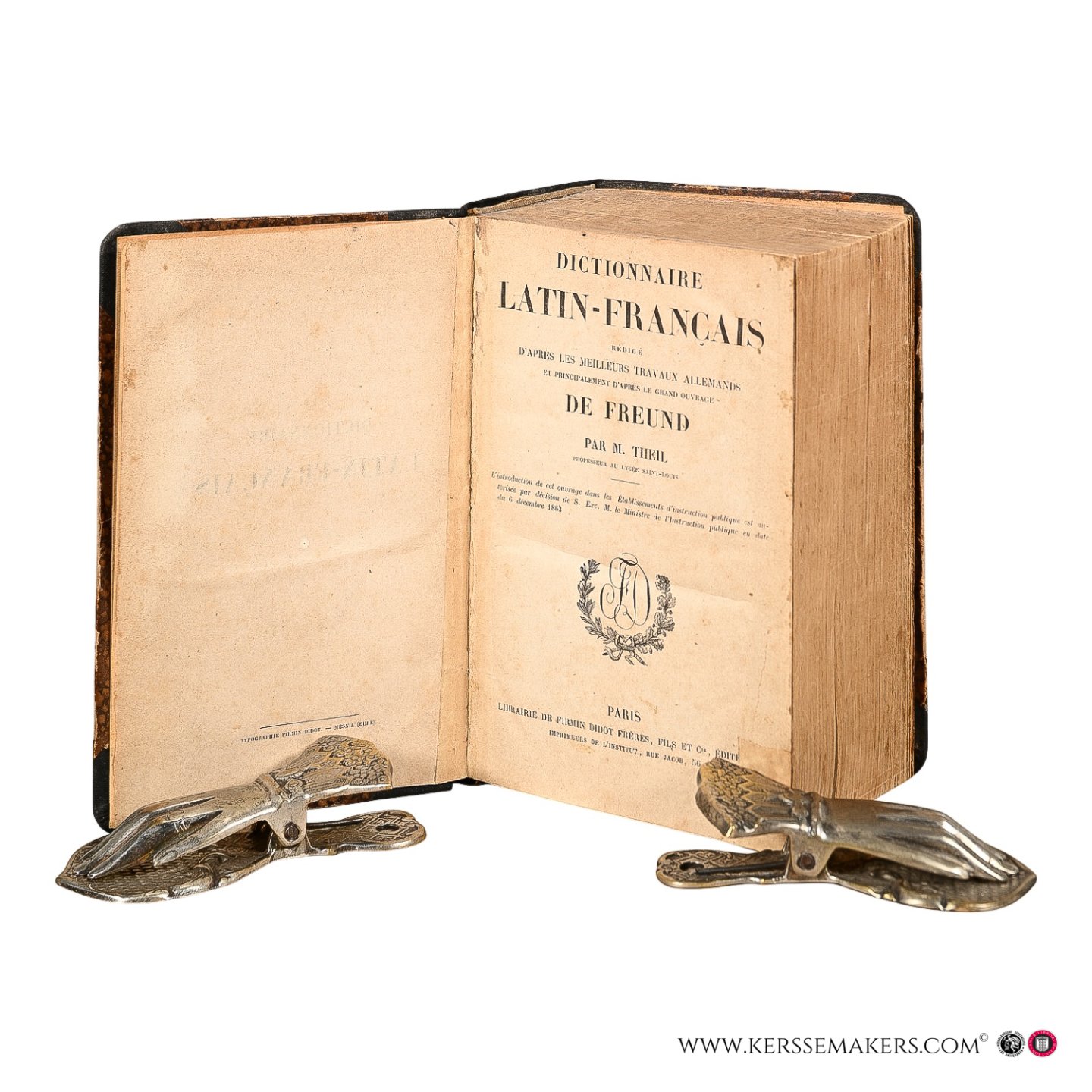 Freund, De / Theil, M. - Dictionnaire Latin-Français de Freund. D’après les meilleurs travaux allemands et principalement d’après le grand ouvrage de Freund.