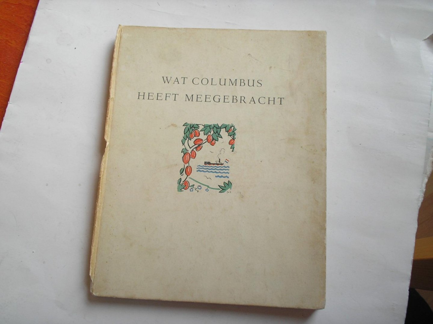 Jan Feith & Jo Spier, illustraties - Wat Columbus heeft meegebracht
