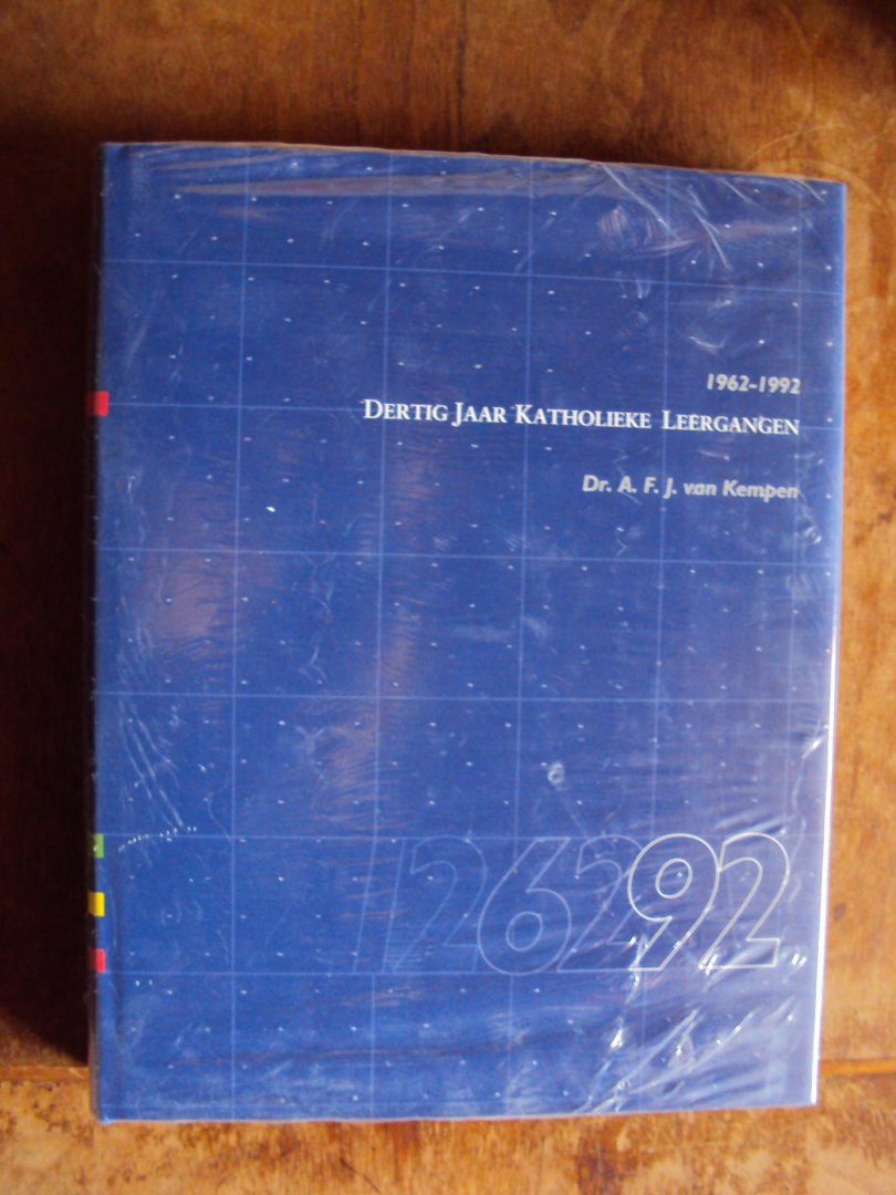 Kempen, A.F.J. van - Dertig jaar Katholieke Leergangen,1962-1992