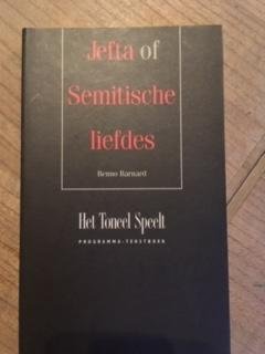 Barnard, Benno - Jefta of Semitische liefdes
