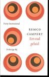 Campert, Remco  (1929) is dichter en schrijver van verhalen en romans  . Omslagontwerp en Beeld van Brigitte Slangen - Een oud geluid  ..  Gedichten