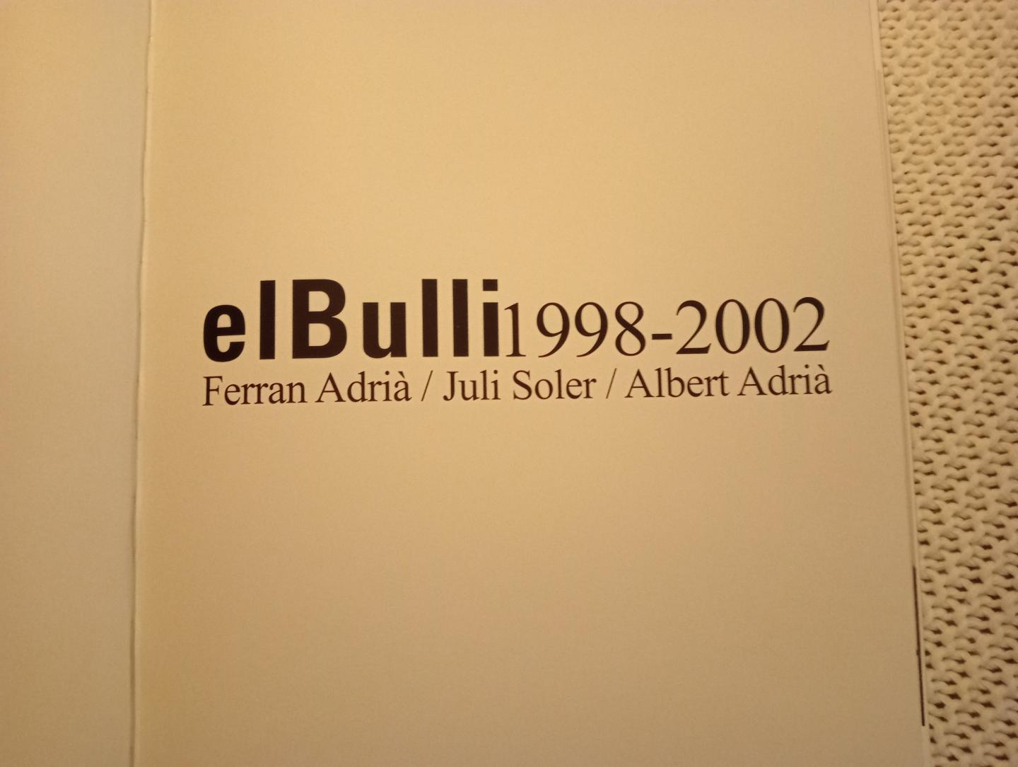 Ferran Adria , Juli Soler, Albert Adria - elBulli1998-2002