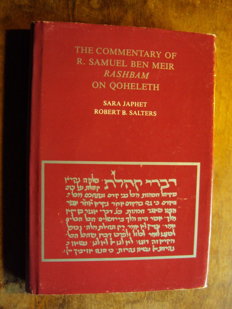 Japhet, Sara; Robert B. Salters (ed. and trans.) - The Commentary of R. Samuel Ben Meir "Rashbam" on Qoheleth