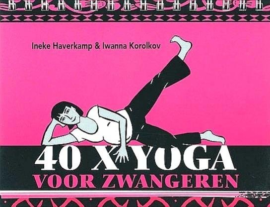 Haverkamp , Ineke . & Iwanna  Korolkov . [ ISBN 9789023012061 ] 3519 - 40 x Yoga voor Zwangeren . (  40 bolle buiken! 40 simpele yogaoefeningen voor als je zwanger bent . ) Op een simpele en nuchtere manier, zonder 'zweverigheid', wordt zwangerschapsyoga in 40 oefeningen behandeld. Dit hip vormgegeven boek bevat -