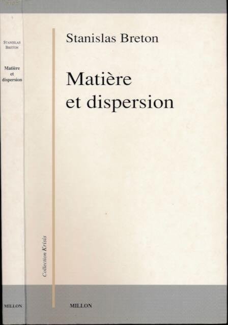 Breton, Stanislas. - Matière et Dispersion.
