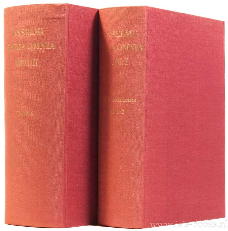 ANSELMUS VAN CANTERBURY - S. Anselmi Cantuariensis archiepiscopi Opera Omnia. Ad  fidem codicum recensuit Franciscus Salesius Schmitt. 6 parts in 2 volumes.