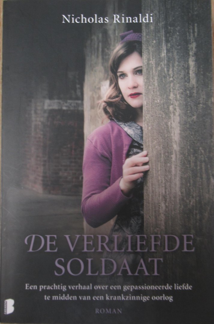 Rinaldi, Nicholas - De verliefde soldaat. Een prachtig verhaal over een gepassioneerde liefde te midden van een krankzinnige oorlog