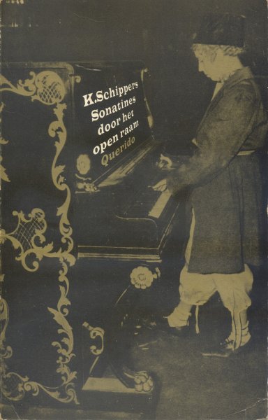 Schippers, K. - Sonatines door het open raam. Gedichten bij partituren van Clementi, Kuhlau en Lichner