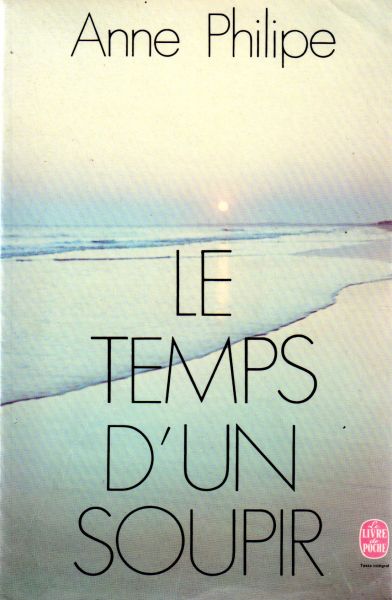 Philipe, Anne - Le temps d'un soupir