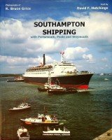 Hutchings, D.F. and R.B. Grice - Southampton Shipping