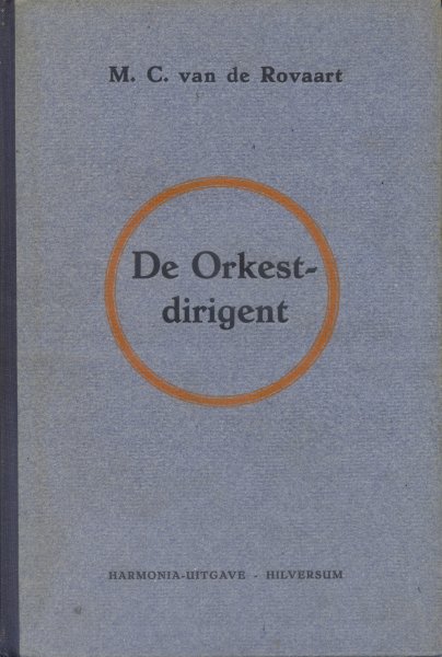 Rovaart, M.C. van de - De Orkestdirigent