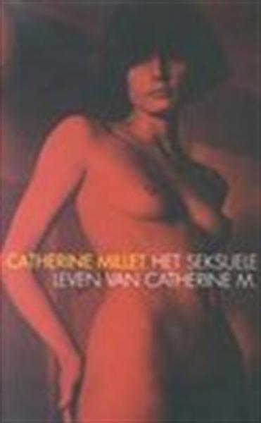 Millet, C. - Het seksuele leven van Catherine M. / druk 6