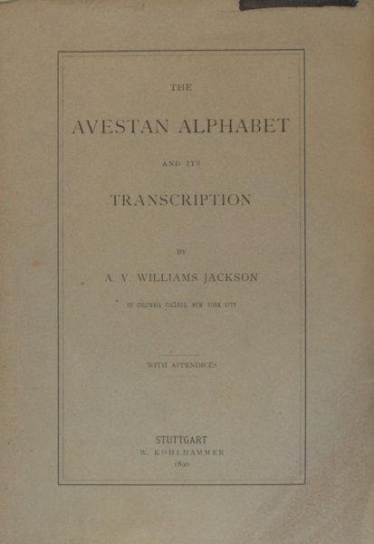 Williams Jackson, A.V. - The Avestan alphabet and its transcription.