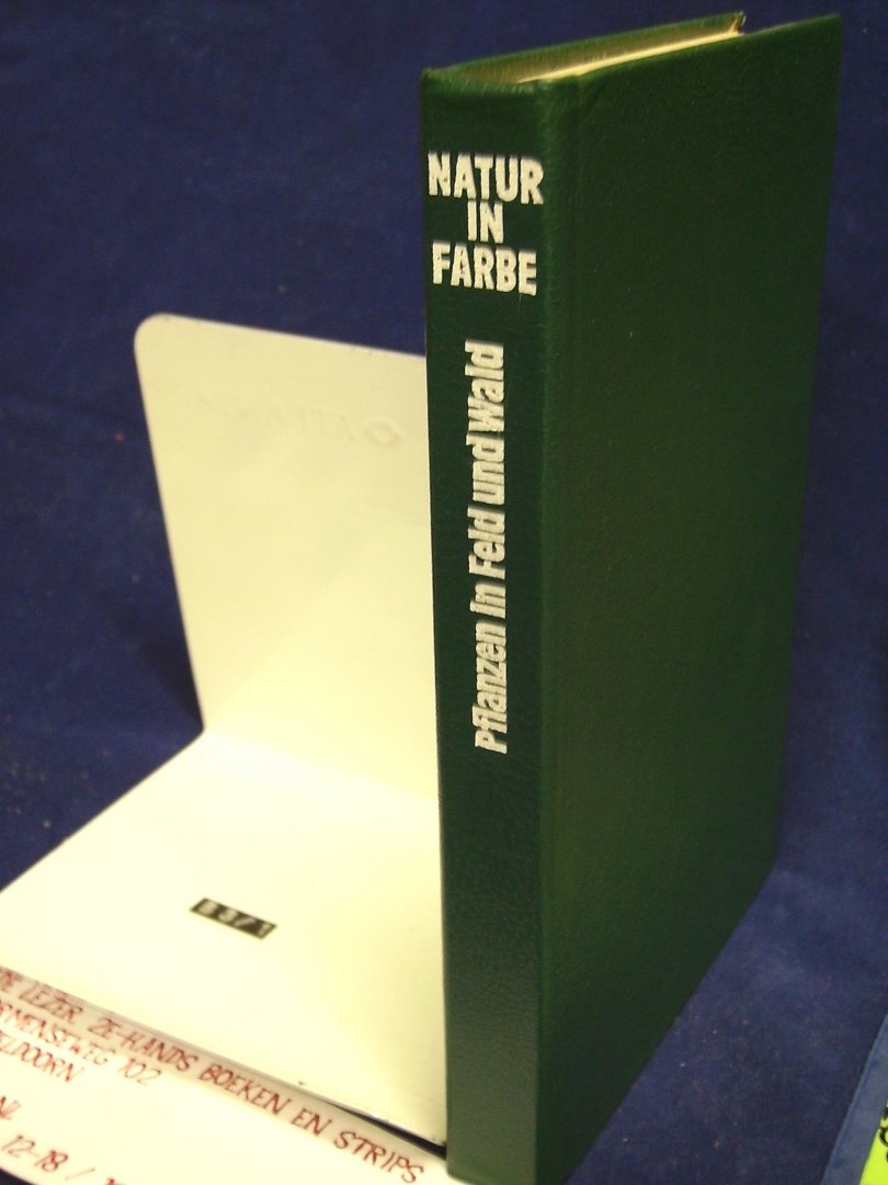 Slavík, B. Illustationen V. Choc - Planzen in Feld und Wald / Natur in Farbe