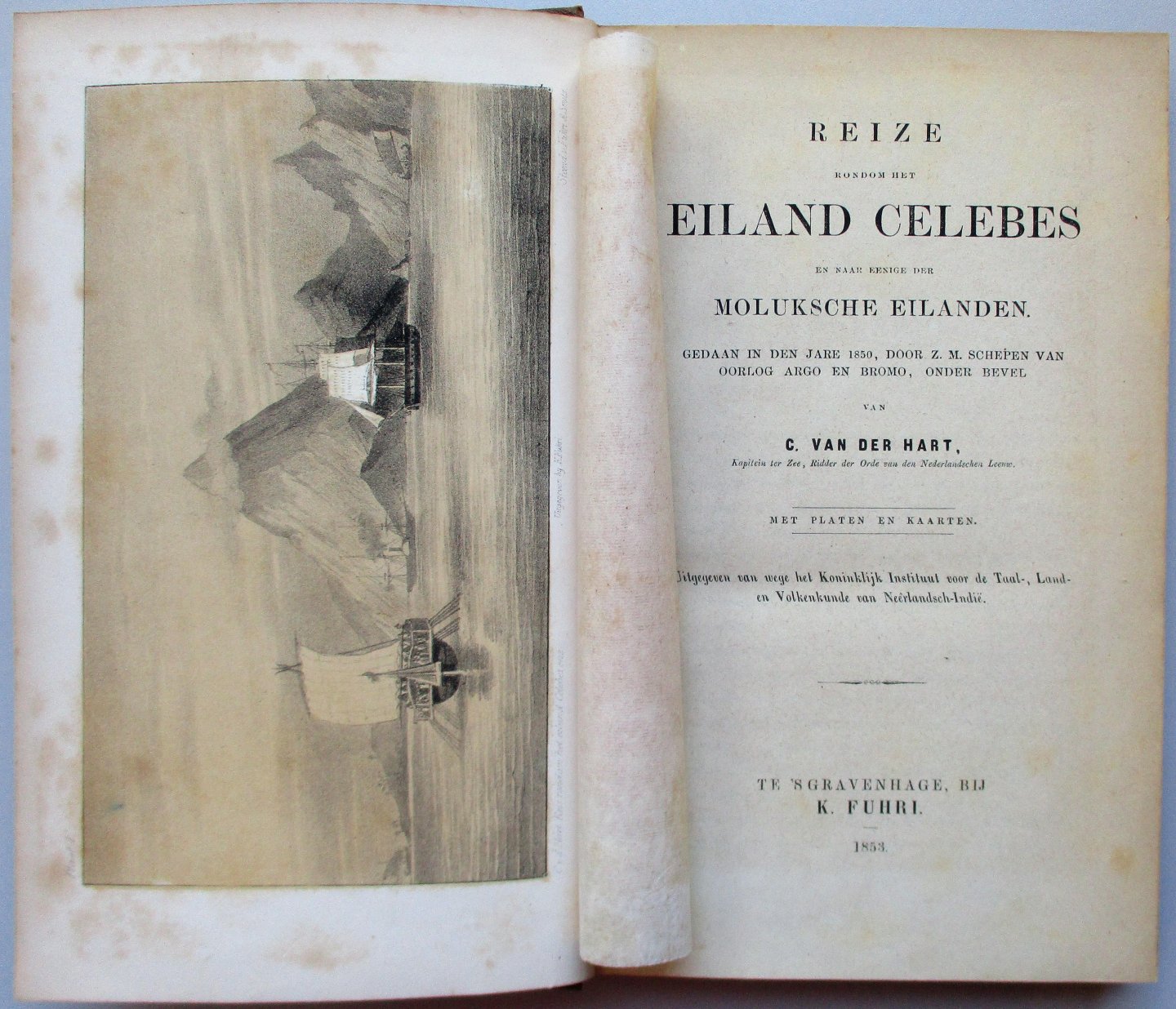 Hart, C. van der - Reize rondom het Eiland Celebes en naar eenige der Moluksche Eilanden. Gedaan in den jare 1850 [..] Complete with the 3 maps and 13 plates (8 of them folded).