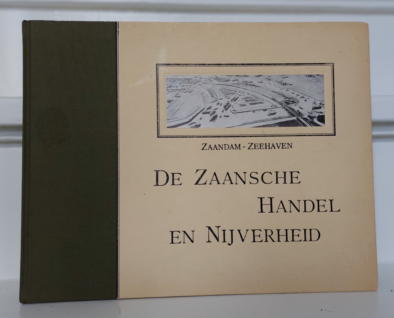 Tiesinga, G.h.l. - De Zaansche Handel en Nijverheid Zaandam - zeehaven (Herdruk)
