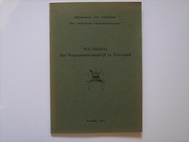 Fokkens H.G. - Zeer fraai boekwerk van H.G. Fokkens - Het wagenmakersbedrijf in Friesland