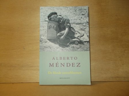 Mendez, Albero - De blinde zonnebloemen