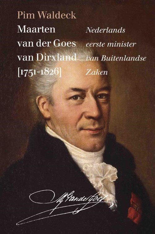 Pim Waldeck - Maarten van der Goes van Dirxland (1751-1826)