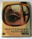 Sanders, John (ed.) - Photography Year Book 1970