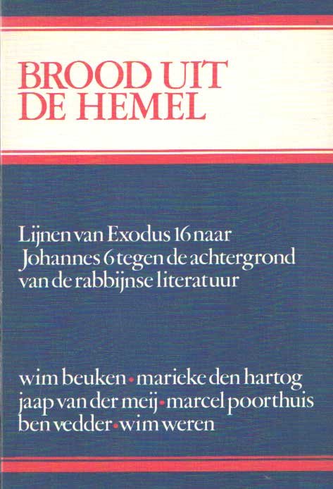 Beuken, Wim e.a. (red.) - Brood uit de hemel. Lijnen van Exodus 16 naar Johannes 6 tegen de achtergrond van de rabbijnse literatuur.