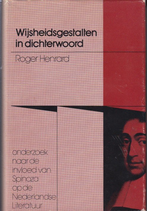 Henrard, Roger - Wijsheidsgestalten in dichterwoord. Invloed van Spinoza op de Nederlandse literatuur.
