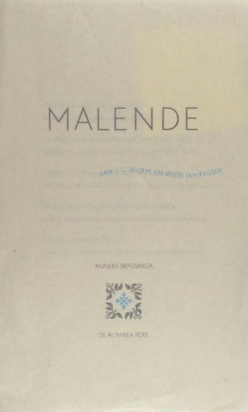 Brassinga, Anneke. - Malende. Aan J.C. Bloem, en voor Jan Keijser.