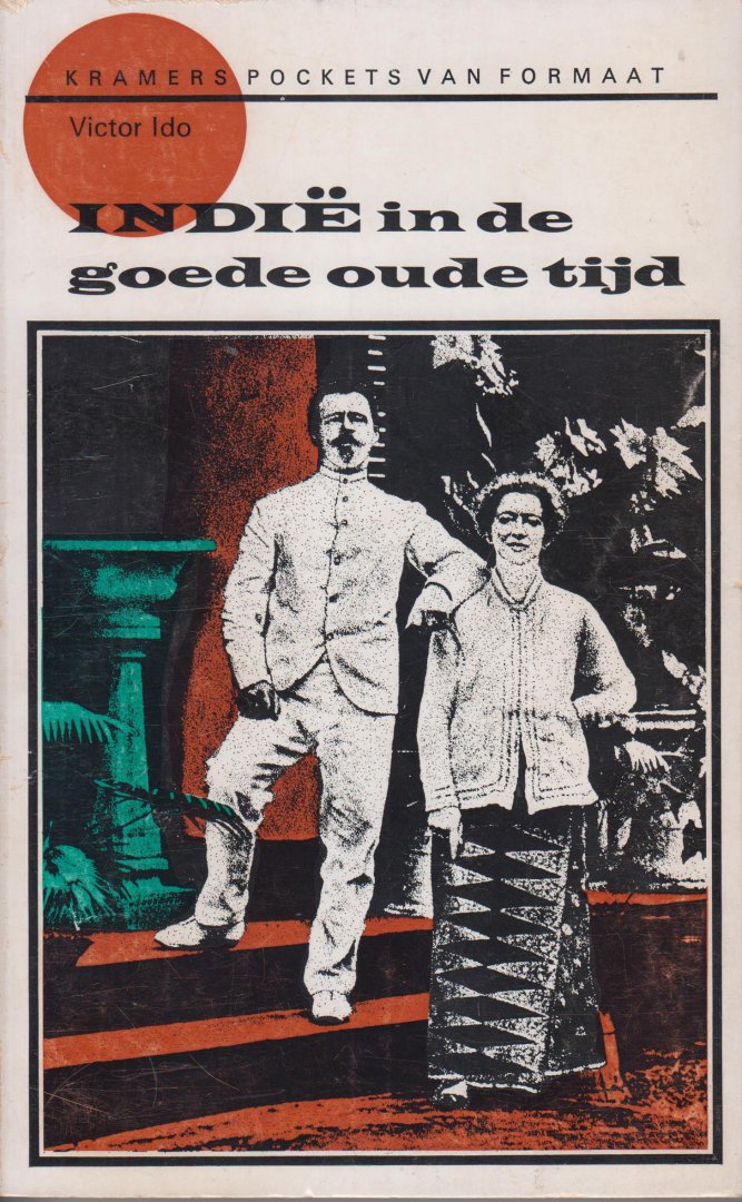 Ido (8 February 1869, Surabaya - 20 May 1948, The Hague) is the main alias of Hans van de Wall, Victor - Indië in de goede oude tijd. Met een inleiding van Hein Buitenweg
