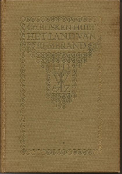 Busken Huet (December 28 1826 The Hague  - May 1 1886 Paris), Conrad - Het land van Rembrand, studien over de Noord-Nederlandse beschaving in de 17e eeuw, eerste en tweede deel in een band - Compleet