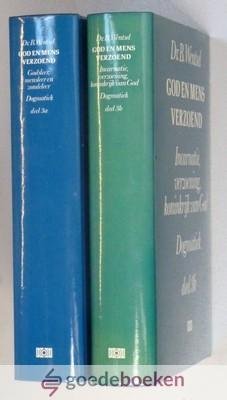 Wentsel, dr. B. (Ben) - Dogmatiek, deel 3a en 3b compleet --- Deel 3a: God en mens verzoend, Godsleer, mensleer en zondeleer. Deel 3b: God en mens verzoend, incarnatie, verzoening
