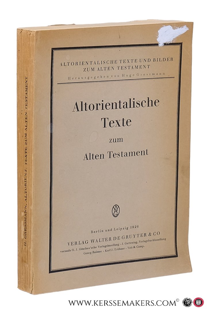 Gressmann, Hugo. (Ed.). - Altorientalische Texte und Bilder zum Alten Testament. I: Altorientalische Texte zum Alten Testament.